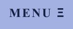 MENU Ξ