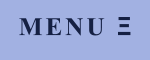 MENU Ξ