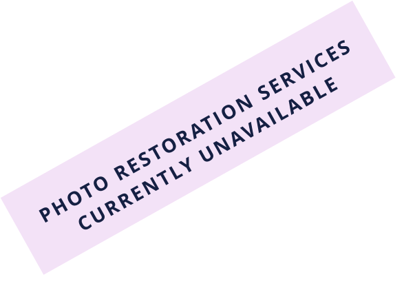 PHOTO RESTORATION SERVICES CURRENTLY UNAVAILABLE